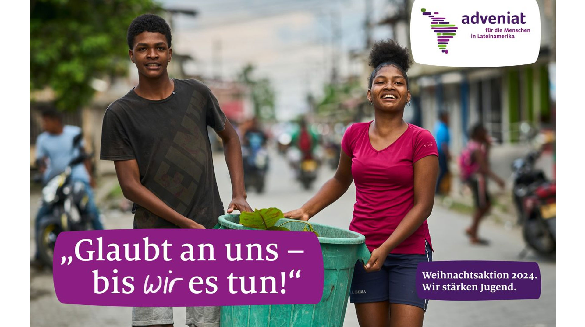 Glaubt an uns - bis wir es tun. Adveniat-Weihnachtsaktion 2024.