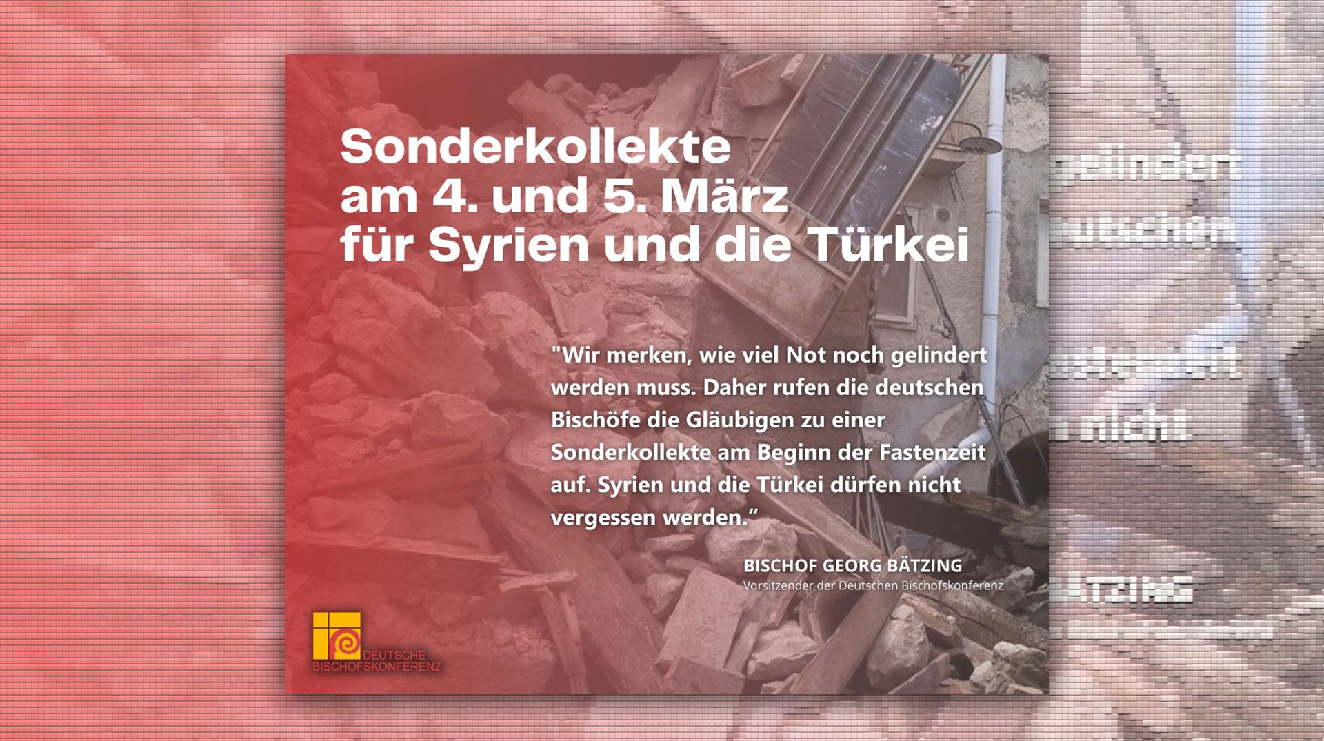 Sonderkollekte am 4. und 5. März 2023 für Syrien und die Türkei