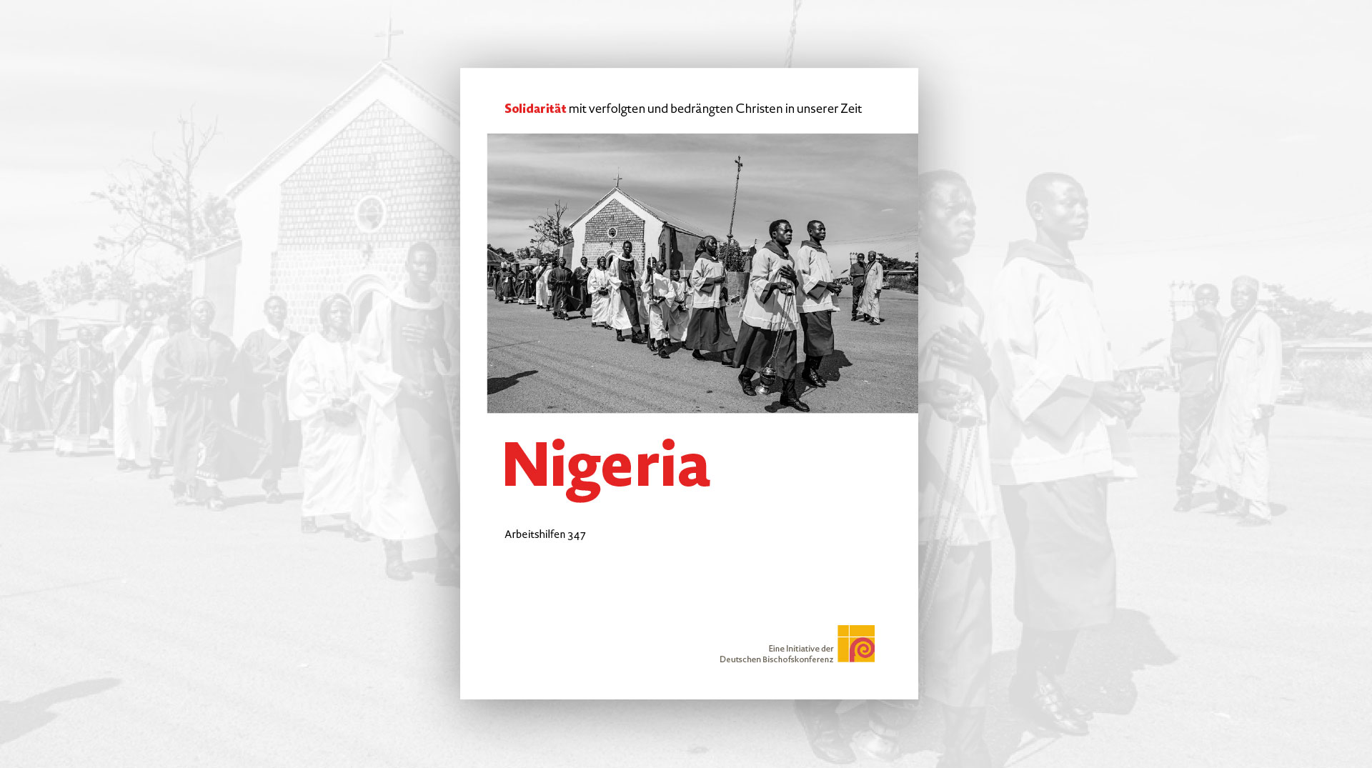 Cover der Arbeitshilfe Solidarität mit verfolgten und bedrängten Christen in unserer Zeit: Nigeria, Nr. 347