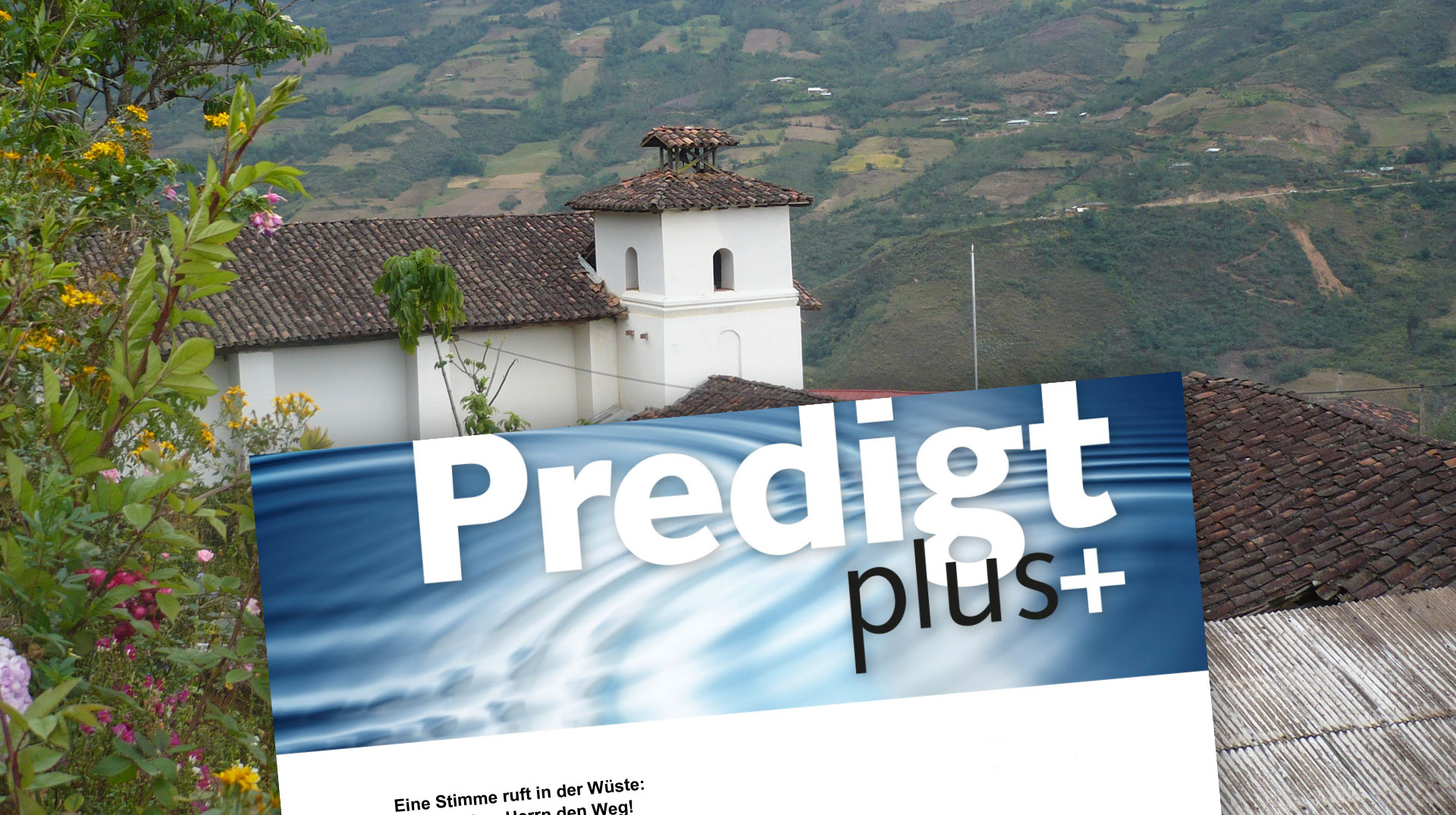 Der Kopfteil von "Predigt plus+", im Hintergrund eine Kirche in Peru