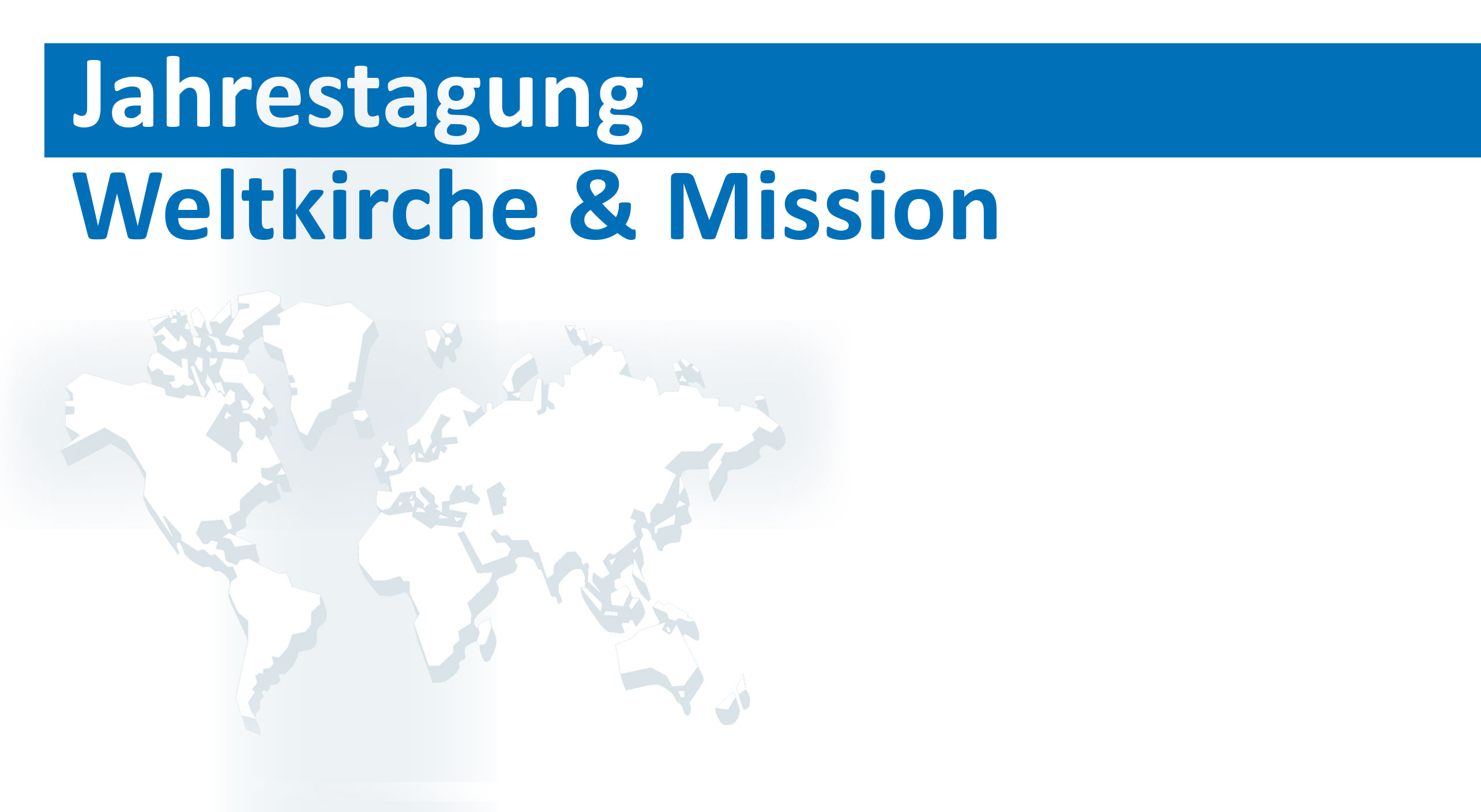 Jahrestagung Weltkirche und Mission