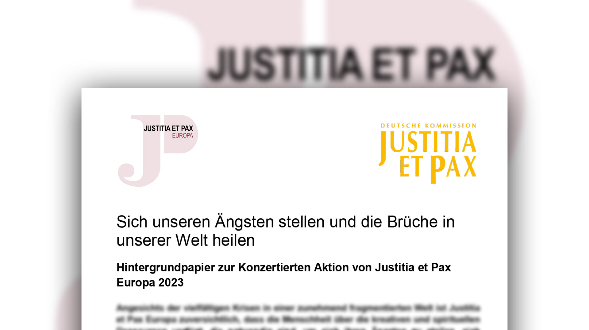 Sich unseren Ängsten stellen und die Brüche in unserer Welt heilen. Hintergrundpapier zur Konzertierten Aktion von Justitia et Pax Europa 2023